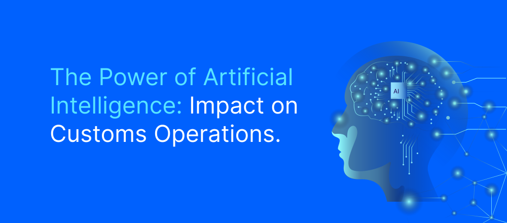 How Artificial Intelligence Effect Customs Operations - iCustoms