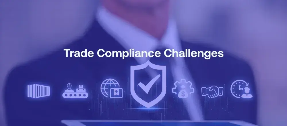 5 Global Trade Compliance Challenges and Solutions - iCustoms