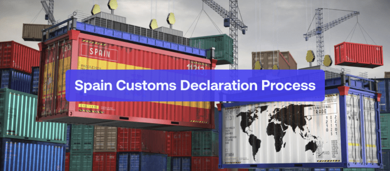 Spain Customs Declaration Process