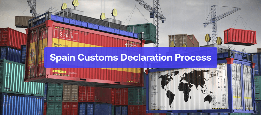 Spain Customs Declaration Process