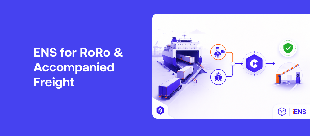 ENS for RoRo & Accompanied Freight